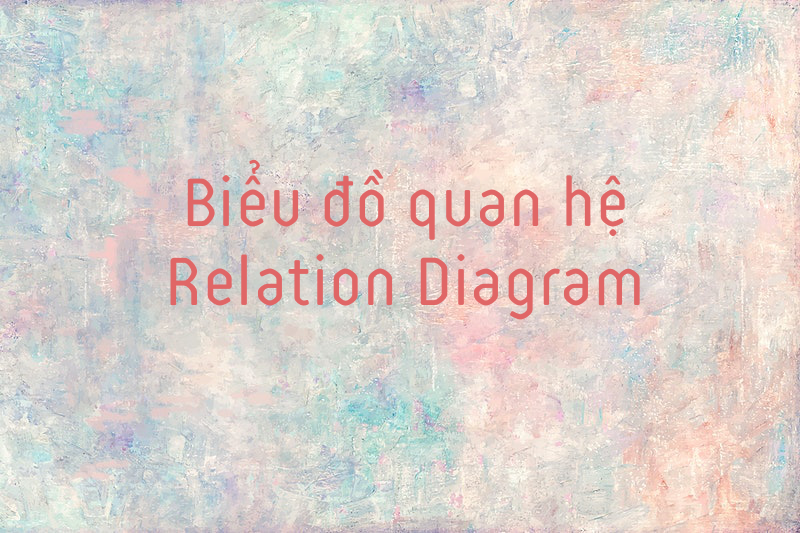 Biểu đồ quan hệ